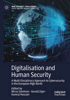 Digitalisation and Human Security: A Multi-Disciplinary Approach to Cybersecurity in the European High North de Mirva Salminen