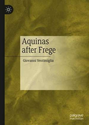 Aquinas after Frege de Giovanni Ventimiglia