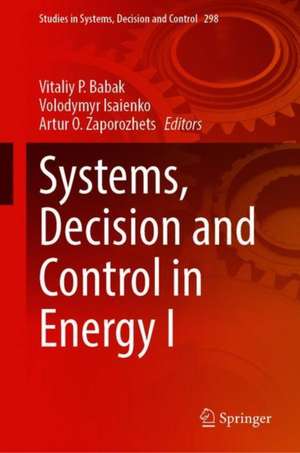 Systems, Decision and Control in Energy I de Vitaliy Babak