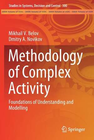 Methodology of Complex Activity: Foundations of Understanding and Modelling de Mikhail V. Belov