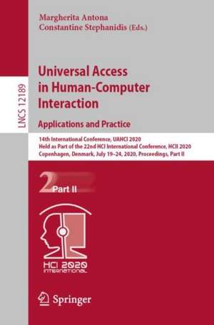 Universal Access in Human-Computer Interaction. Applications and Practice: 14th International Conference, UAHCI 2020, Held as Part of the 22nd HCI International Conference, HCII 2020, Copenhagen, Denmark, July 19–24, 2020, Proceedings, Part II de Margherita Antona