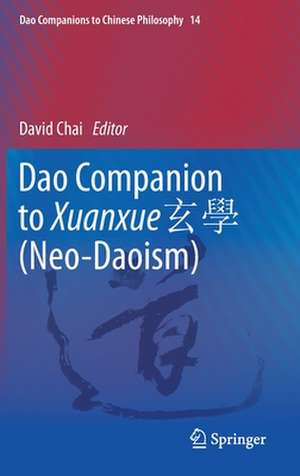 Dao Companion to Xuanxue 玄學 (Neo-Daoism) de David Chai