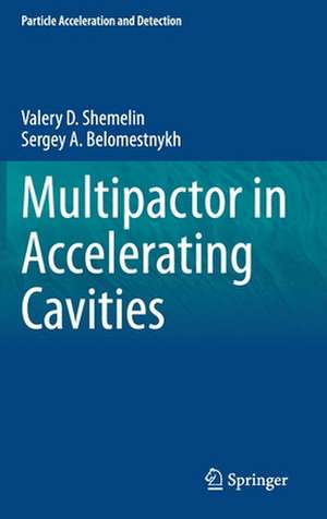 Multipactor in Accelerating Cavities de Valery D. Shemelin