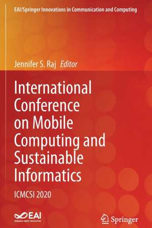 International Conference on Mobile Computing and Sustainable Informatics: ICMCSI 2020 de Jennifer S. Raj