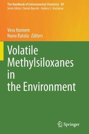 Volatile Methylsiloxanes in the Environment de Vera Homem