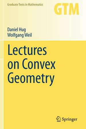 Lectures on Convex Geometry de Daniel Hug