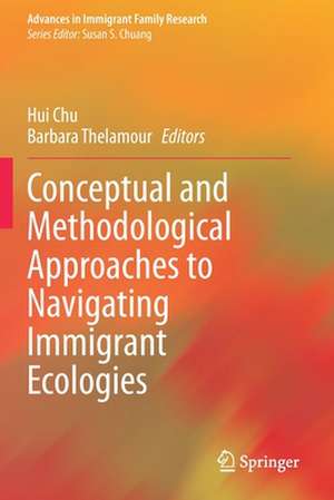 Conceptual and Methodological Approaches to Navigating Immigrant Ecologies de Hui Chu