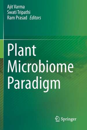 Plant Microbiome Paradigm de Ajit Varma