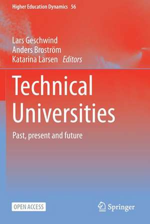 Technical Universities: Past, present and future de Lars Geschwind