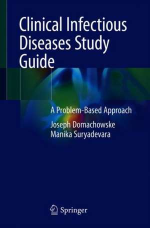 Clinical Infectious Diseases Study Guide: A Problem-Based Approach de Joseph Domachowske