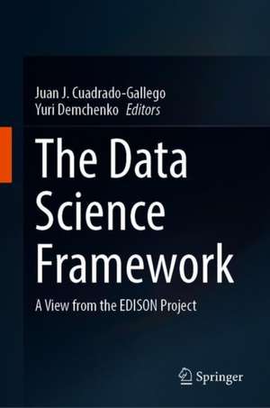 The Data Science Framework: A View from the EDISON Project de Juan J. Cuadrado-Gallego