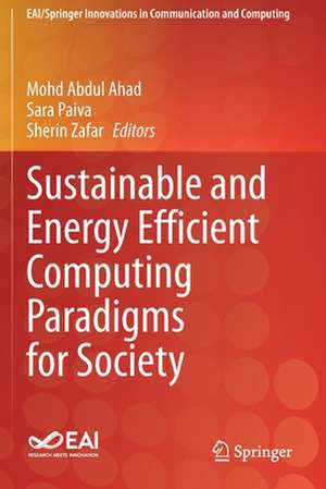 Sustainable and Energy Efficient Computing Paradigms for Society de Mohd Abdul Ahad