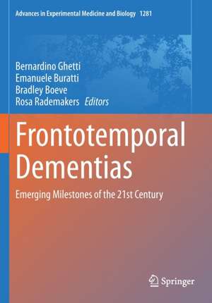 Frontotemporal Dementias: Emerging Milestones of the 21st Century de Bernardino Ghetti