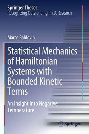 Statistical Mechanics of Hamiltonian Systems with Bounded Kinetic Terms: An Insight into Negative Temperature de Marco Baldovin