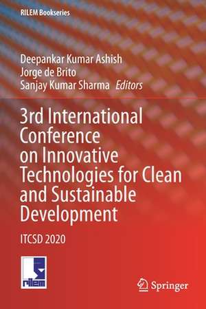 3rd International Conference on Innovative Technologies for Clean and Sustainable Development: ITCSD 2020 de Deepankar Kumar Ashish