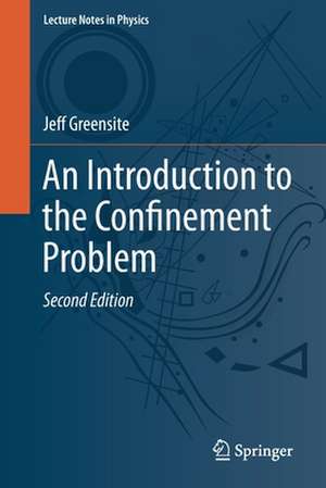 An Introduction to the Confinement Problem de Jeff Greensite