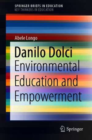 Danilo Dolci: Environmental Education and Empowerment de Abele Longo