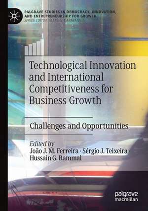 Technological Innovation and International Competitiveness for Business Growth: Challenges and Opportunities de João J. M. Ferreira