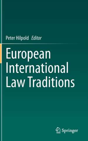 European International Law Traditions de Peter Hilpold