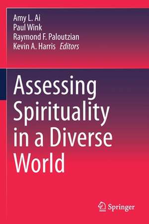 Assessing Spirituality in a Diverse World de Amy Lai