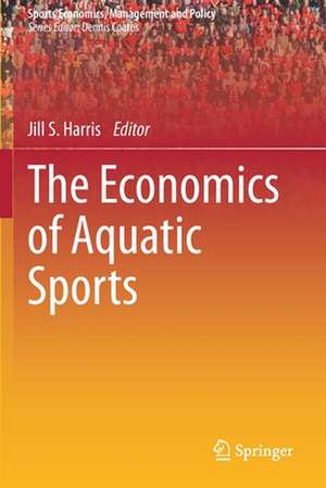 The Economics of Aquatic Sports de Jill S. Harris