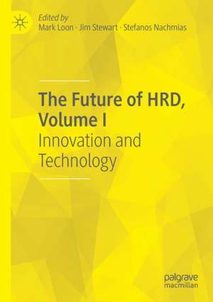 The Future of HRD, Volume I: Innovation and Technology de Mark Loon