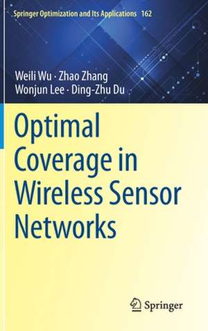 Optimal Coverage in Wireless Sensor Networks de Weili Wu