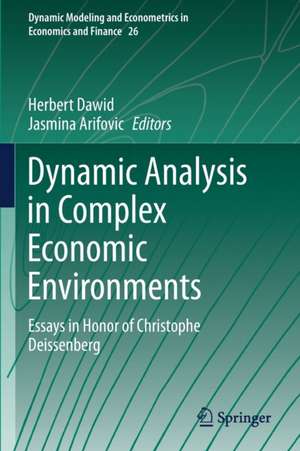 Dynamic Analysis in Complex Economic Environments: Essays in Honor of Christophe Deissenberg de Herbert Dawid