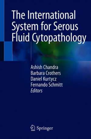 The International System for Serous Fluid Cytopathology de Ashish Chandra