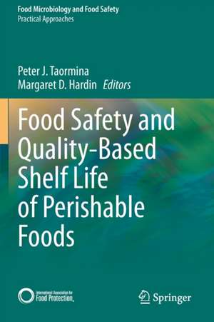 Food Safety and Quality-Based Shelf Life of Perishable Foods de Peter J. Taormina