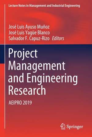 Project Management and Engineering Research: AEIPRO 2019 de José Luis Ayuso Muñoz