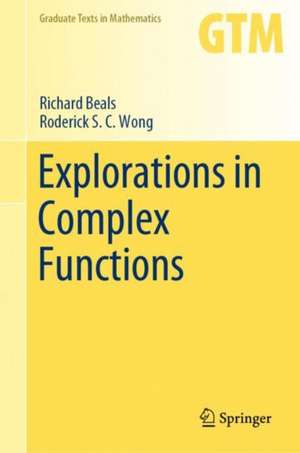 Explorations in Complex Functions de Richard Beals