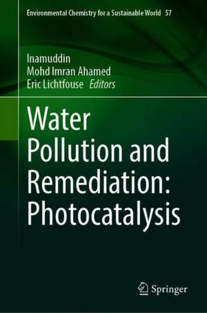 Water Pollution and Remediation: Photocatalysis de Inamuddin