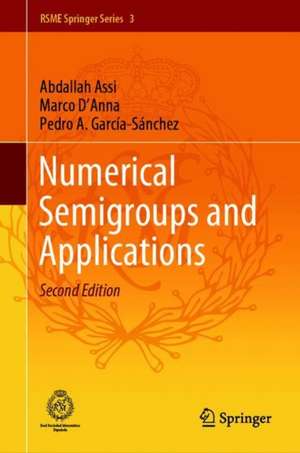 Numerical Semigroups and Applications de Abdallah Assi