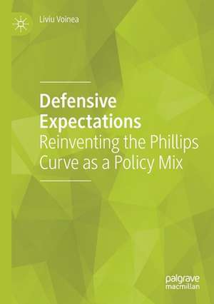 Defensive Expectations: Reinventing the Phillips Curve as a Policy Mix de Liviu Voinea