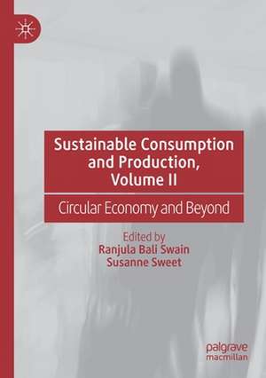 Sustainable Consumption and Production, Volume II: Circular Economy and Beyond de Ranjula Bali Swain