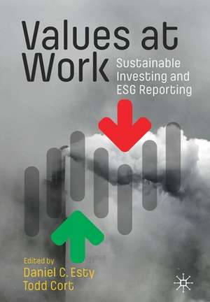 Values at Work: Sustainable Investing and ESG Reporting de Daniel C. Esty