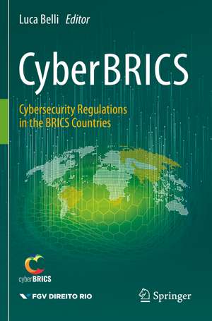 CyberBRICS: Cybersecurity Regulations in the BRICS Countries de Luca Belli