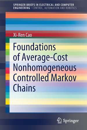 Foundations of Average-Cost Nonhomogeneous Controlled Markov Chains de Xi-Ren Cao