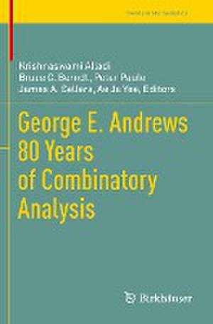 George E. Andrews 80 Years of Combinatory Analysis de Krishnaswami Alladi