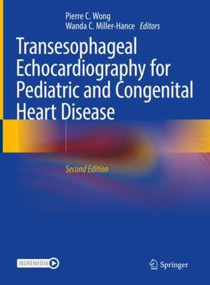 Transesophageal Echocardiography for Pediatric and Congenital Heart Disease de Pierre C. Wong