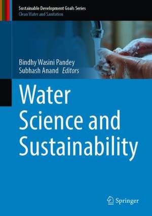 Water Science and Sustainability de Bindhy Wasini Pandey