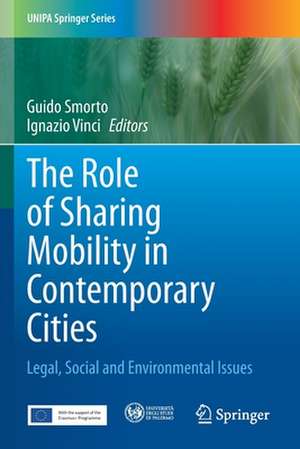 The Role of Sharing Mobility in Contemporary Cities: Legal, Social and Environmental Issues de Guido Smorto