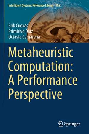 Metaheuristic Computation: A Performance Perspective de Erik Cuevas