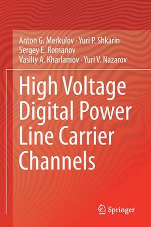 High Voltage Digital Power Line Carrier Channels de Anton G. Merkulov