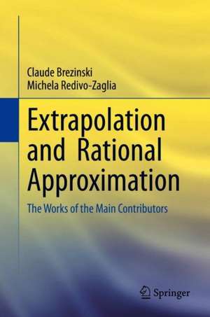 Extrapolation and Rational Approximation: The Works of the Main Contributors de Claude Brezinski