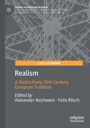 Realism: A Distinctively 20th Century European Tradition de Alexander Reichwein