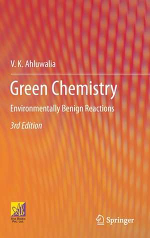 Green Chemistry: Environmentally Benign Reactions de V. K. Ahluwalia