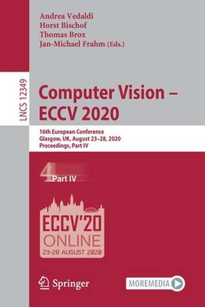 Computer Vision – ECCV 2020: 16th European Conference, Glasgow, UK, August 23–28, 2020, Proceedings, Part IV de Andrea Vedaldi