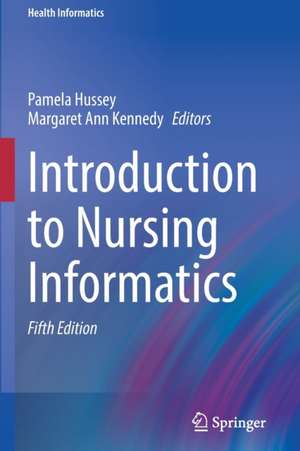 Introduction to Nursing Informatics de Pamela Hussey